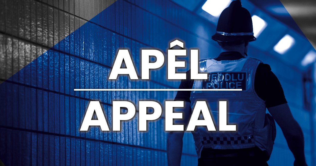 Text Rotation Ppt Appeal to locate Cwmbran man | Gwent Police